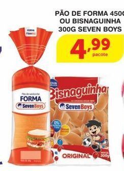 Roldão Pão de forma 450g ou bisnaguinha 300g seven boys oferta