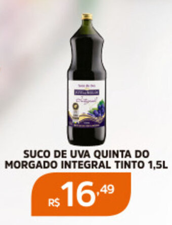 Pinheiro Supermercado SUCO DE UVA QUINTA DO MORGADO INTEGRAL TINTO 1,5L oferta