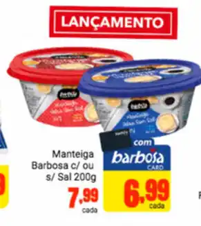 Barbosa Supermercados Manteiga Barbosa c/ ou s/ Sal 200g oferta