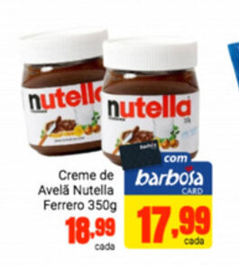 Barbosa Supermercados Creme de Avela Nutella Ferrero 350g oferta