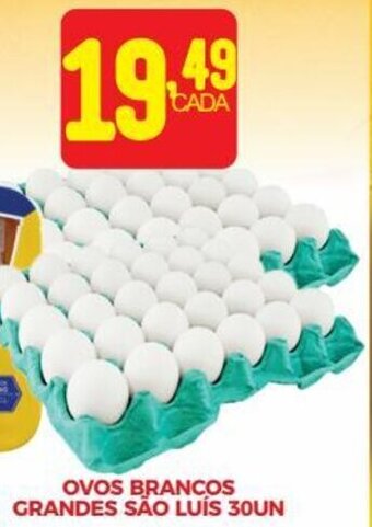 Fort Atacadista OVOS BRANCOS GRANDES SÃO LUÍS 30UN oferta