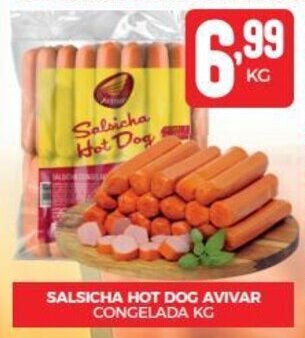Fort Atacadista SALSICHA HOT DOG AVIVAR CONGELADA KG oferta