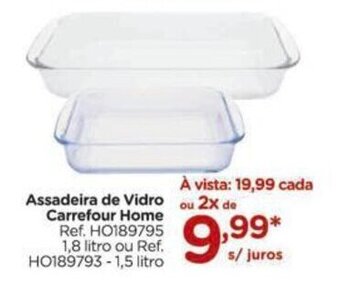 Carrefour Assadeira de Vidro Carrefour Home Ref. HO189795 1,8 litro ou Ref. HO189793-1,5 litro oferta