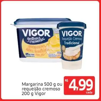 Extra Supermercado Margrina 500g ou requeijao cremoso 200g Vigor oferta
