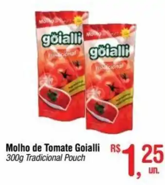 Fort Atacadista Molho de Tomate Goialli 300g tradicional pouch oferta