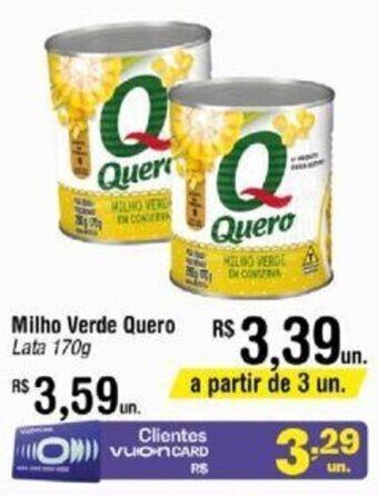 Fort Atacadista Milho Verde Quero Lata 170g oferta
