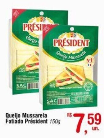 Fort Atacadista Queijo Mussarela Fatiado Président 150g oferta