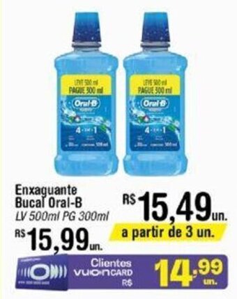 Fort Atacadista Enxaguante Bucal Oral-B LV 500ml PG 300ml oferta