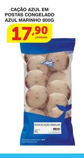 Roldão Cação azul em postas congelado azul marinho 800g oferta