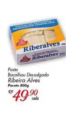Muffato Posta Bacalhau Dessalgado Ribeira Alves 800g oferta