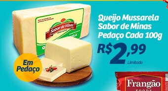 Queijo Mussarela Sabor de Minas Pedaço Cada 100g