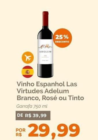 Oba Hortifruti Vinho Espanhol Las Virtudes Adelum Branco, Rosé ou Tinto Garrafa 750 ml oferta