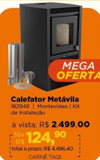 Lojas TaQi Calefator Metávila 182949 | Montevideo | Kit de Instalação oferta