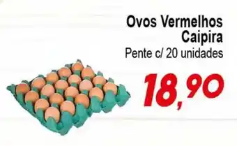 Villefort Atacadista Ovos Vermelhos Caipira Pente c/ 20 unidades oferta
