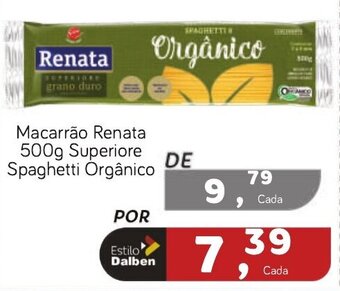 Supermercado Dalben Macarrão Renata 500g Superiore Spaghetti Orgânico oferta
