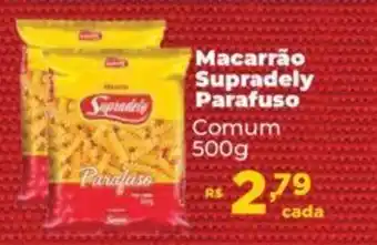 Supermercados Mateus Macarrão Supradely Parafuso Comum 500g oferta