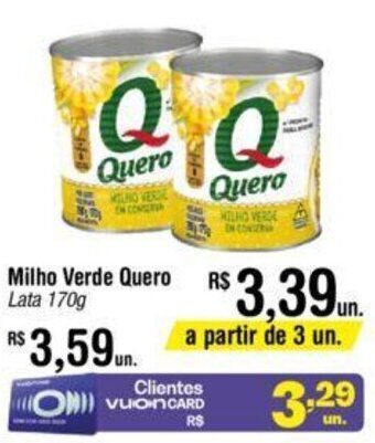 Fort Atacadista Milho Verde Quero Lata 170g oferta
