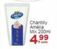 Rossi Supermercado Chantilly Amélia Mix 200ml oferta