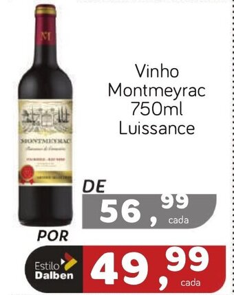 Supermercado Dalben Vinho Montmeyrac 750ml Luissance oferta