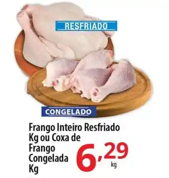 Frango Inteiro Resfriado Kg ou Coxa de Frango Congelada Kg