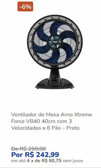 Ventilador de Mesa Arno Xtreme Force VB40 40cm com 3 Velocidades e 6 Pás - Preto