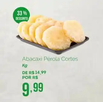Oba Hortifruti Abacaxi Pérola Cortes 33% Desconto 1kg oferta