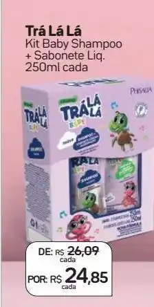 Drogal Trá lá lá kit baby shampoo + sabonete liq. 250ml cada oferta