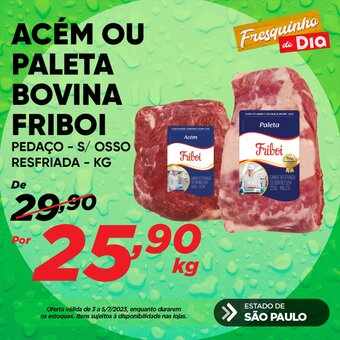 Dia ACÉM OU PALETA BOVINA FRIBOI PEDAÇO - S/Osso RESFRIADA - KG oferta