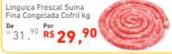 Extrabom Supermercados Linguiça Frescal Suína Fina Congelada Cofril kg oferta