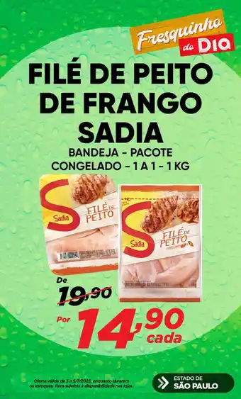 Dia FILE DE PEITO DE FRANGO SADIA BANDEJA - PACOTE CONGELADO - 1 A 1-1 KG oferta