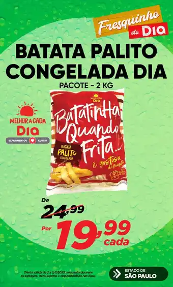 Dia BATATA PALITO CONGELADA DIA PACOTE- 2 KG oferta