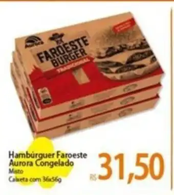 Atacadão Hambúrguer Faroeste Aurora Congelado oferta