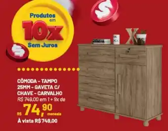CÔMODA - TAMPO 25MM - GAVETA C/ CHAVE- CARVALHO R$ 749,00 em 1+ 9x