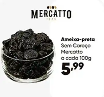 Zaffari Ameixa-preta Sem Caroço Mercatto a cada 100g oferta
