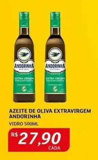 Assaí Atacadista AZEITE DE OLIVA EXTRAVIRGEM ANDORINHA VIDRO 500ML oferta