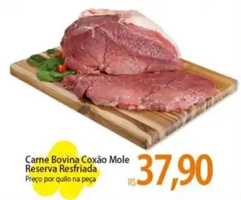 Atacadão Carne Bovina Coxão Mole Reserva Resfriada Preço por quilo na peça oferta