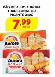 Roldão Pão de alho aurora tradicional ou picante 340g oferta