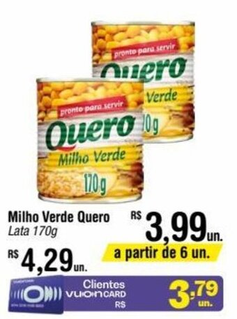 Fort Atacadista Milho Verde Quero Lata 170g oferta
