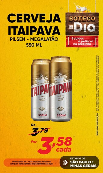 Dia CERVEJA ITAIPAVA PILSEN - MEGALATÃO 550 ML oferta