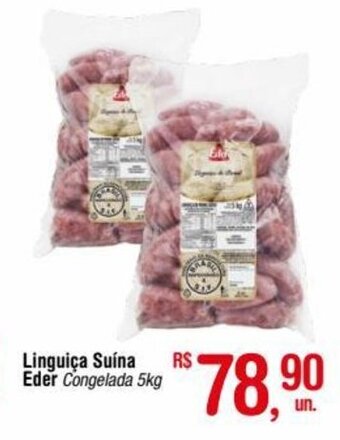 Fort Atacadista Linguiça Suína Eder congelada 5kg oferta
