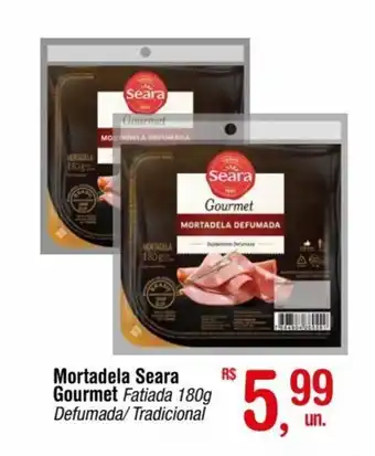 Fort Atacadista Mortadela Seara Gourmet Fatiada 180g Defumada/Tradicional oferta