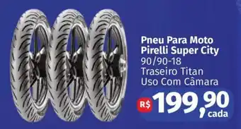 Supermercados Mateus Pneu Para Moto Pirelli Super City 90/90-18 Traseiro Titan Uso Com Câmara oferta