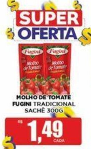 Supermercado Estrela Azul MOLHO DE TOMATE FUGINI TRADICIONAL SACHE 300G oferta