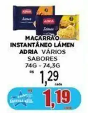 Supermercado Estrela Azul MACARRÃO INSTANTÂNEO LÁMEN ADRIA VÁRIOS SABORES 74G-74,3G oferta