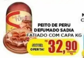 Supermercado Estrela Azul PEITO DE PERU DEFUMADO SADIA FATIADO COM CAPA KG oferta