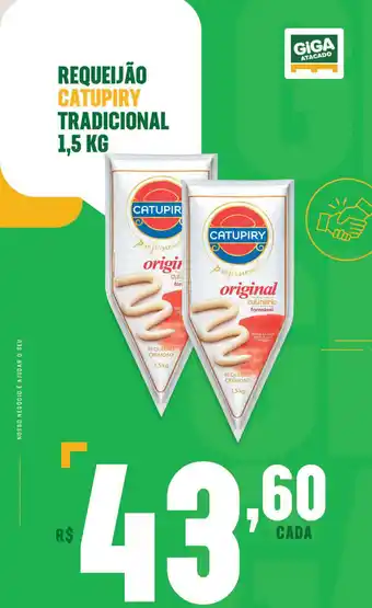 Giga Atacado Requeijao Catupiry Tradicional 1.5kg oferta