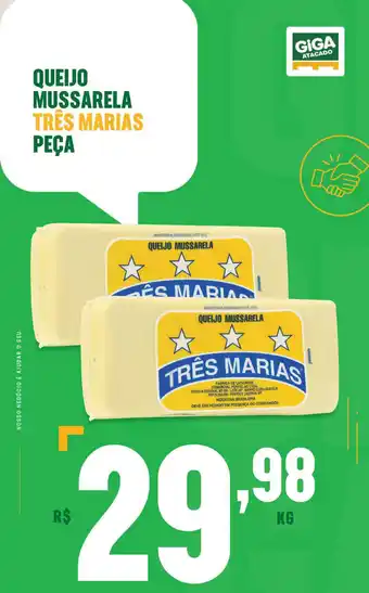 Giga Atacado Queijo Mussarela Tres Marias Peca/kg oferta