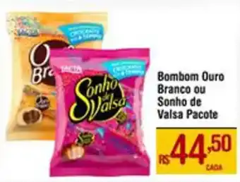 Max Atacadista Bombom Ouro Branco ou Sonho de Valsa Pacote oferta