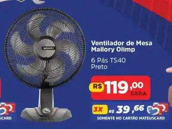 Supermercados Mateus Ventilador de Mesa Mallory Olimp 6 Pás TS40 Preto oferta