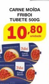 Roldão Carne moída friboi tubete 500g oferta
